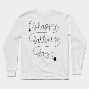 Happy Father's Day Fishing Line Writing Design Long Sleeve T-Shirt